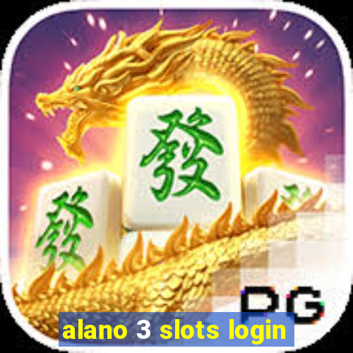 alano 3 slots login